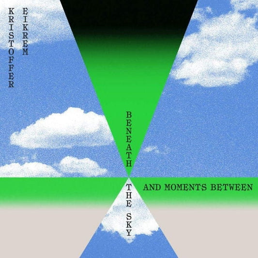 Beneath The Sky And Moments Between [LP]