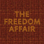 The Freedom Affair [LP Orange with Black Swirl Vinyl]